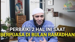 Perbaiki 2 Hal Ini Saat Berpuasa Di bulan Ramadhan - dr. Zaidul Akbar 