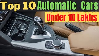 Top 10 Automatic Cars in India Under 10 Lakhs || Best Automatic Cars in India || Automatic Car