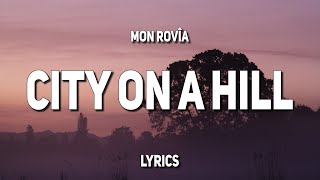 Mon Rovîa - City On A Hill (Lyrics) Resimi