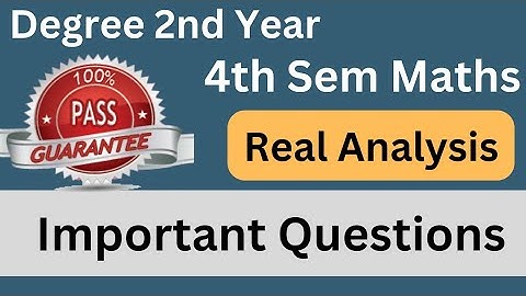 Degree 4th sem maths paper 4 important questions *Real Analysis important questions* #bscmaths