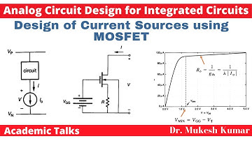 Current Sources | Integrated Circuits Design | Analog Electronics | Academic Talks