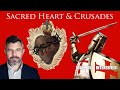 Sacred Heart and the Crusades: History and Theology of Sacred Heart Devotion