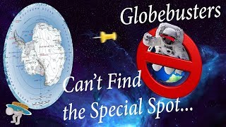 Globebusters Cant Find the Special Spot...
