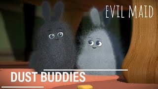 **Dust Buddies** | Comedy | Evil Maid | Animated Short |