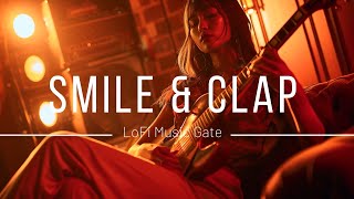 Smile and clap - LoFi Music Gate