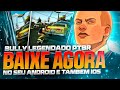 BAIXE AGORA! BULLY LEGENDADO EM PTBR A 60FPS🔥🔥🔥ANDROID E IOS ♥
