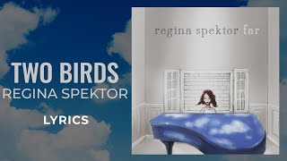 Regina Spektor - Two Birds (LYRICS) "Two birds on a wire" [TikTok Song] chords