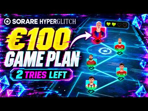 Sorare Hyperglitch – How I Plan to Beat the €100 Step