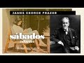 James George Frazer | Sábados Culturales