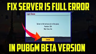 How To Fix Server Is Full And You Are In The Queue In Pubg Mobile Beta Version