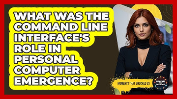 What Was The Command Line Interface