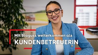 Mit BLAGUSS weiterkommen als Kundenbetreuerin.