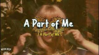 Neck Deep - A Part Of Me (ft. Laura Whiteside) - Lirik lagu dan terjemahan Indonesia