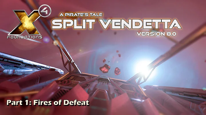 X4 Foundations: Fires of Defeat Part 1 - A Pirate's Tale