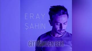 Eray Şahin - Gittiğimden Beri Resimi