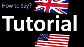 How to Pronounce Tutorial? | UK British Vs USA American English Pronunciation