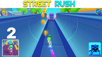 Street Rush game Mobile Gameplay Walkthrough Ep.2 (iOS, Android) No Commentary