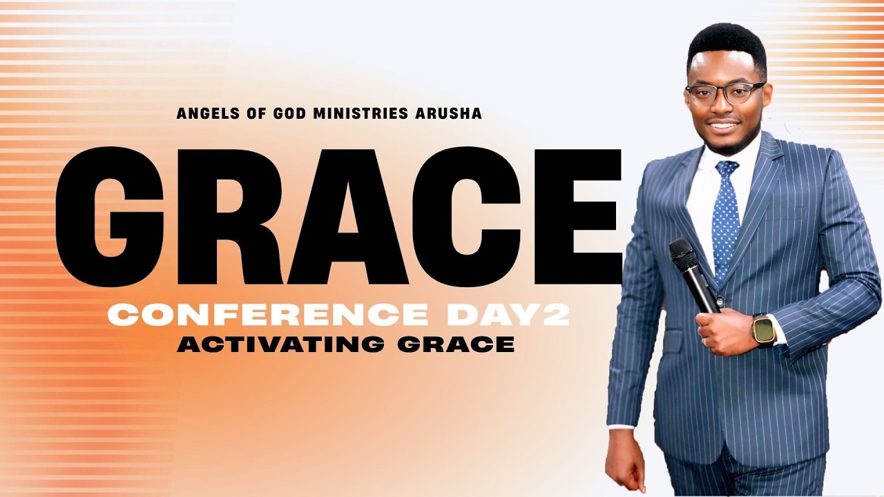 GRACE CONFERENCE DAY2 ACTIVATING GRACE | MINISTER HOSEA D.R