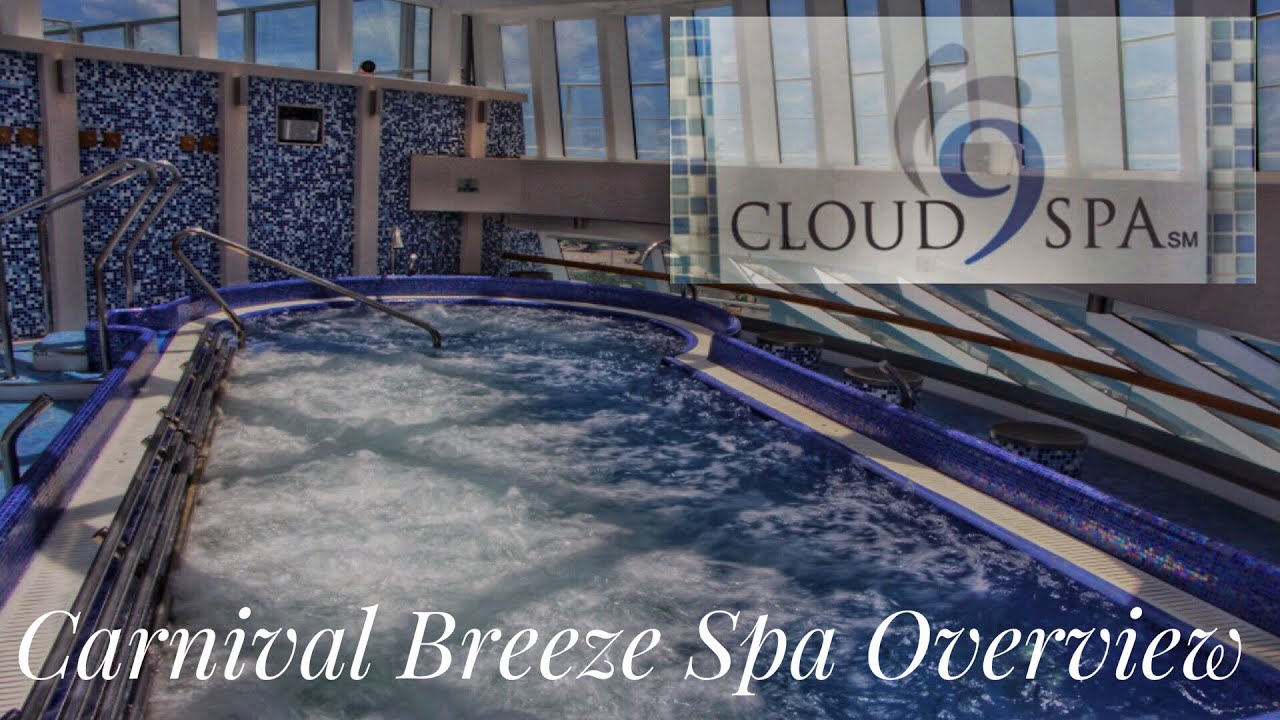 Carnival Breeze Cloud 9 Spa Overview & Tour YouTube