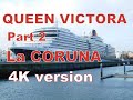 Cunard Queen Victoria Cruise  Dec 2019 Part 2  La Coruna 4K