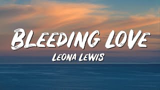 Bleeding Love Lyrics - Leona Lewis - Lyric Best Song