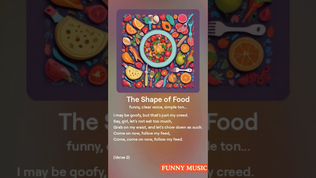 The Shape of Food song