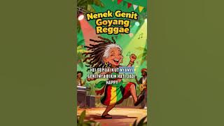 Nenek Genit Goyang Reggae #ska #reggae #malugenit #nenekgenitgoyangreggae