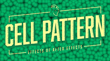 Cell Pattern | Effects of After Effects