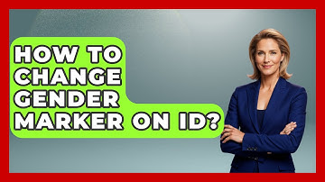 How To Change Gender Marker On ID? - Gender Equality Network
