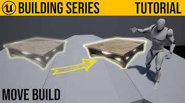 UE4 Base Building / Moving Builds
