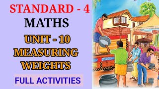 MEASURING WEIGHTS STD 4 MATHS UNIT 10 | MEASURING WEIGHTS CLASS 4 MATHS CHAPTER 10 FULL ACTIVITIES 