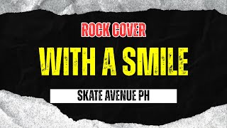 Skate Avenue PH - With A Smile (Rock Cover)