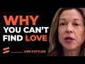 "THIS IS WHY You CAN'T FIND LOVE!" | Lori Gottlieb & Lewis Howes