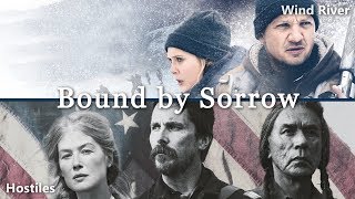 Hostiles and Wind River - America's Unresolved Grief