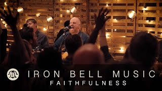 FAITHFULNESS // IRON BELL MUSIC Ft. Stephen McWhirter chords