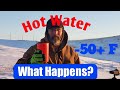 What happens to hot water in -50+° Farenheit....Near Gillette,  Wy December 22, 2022