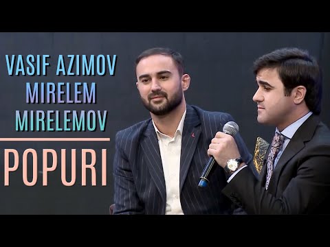 Vasif Azimov & Mirelem Mirelemov - Mohtesem Popuri 1 Deqiqe 2021