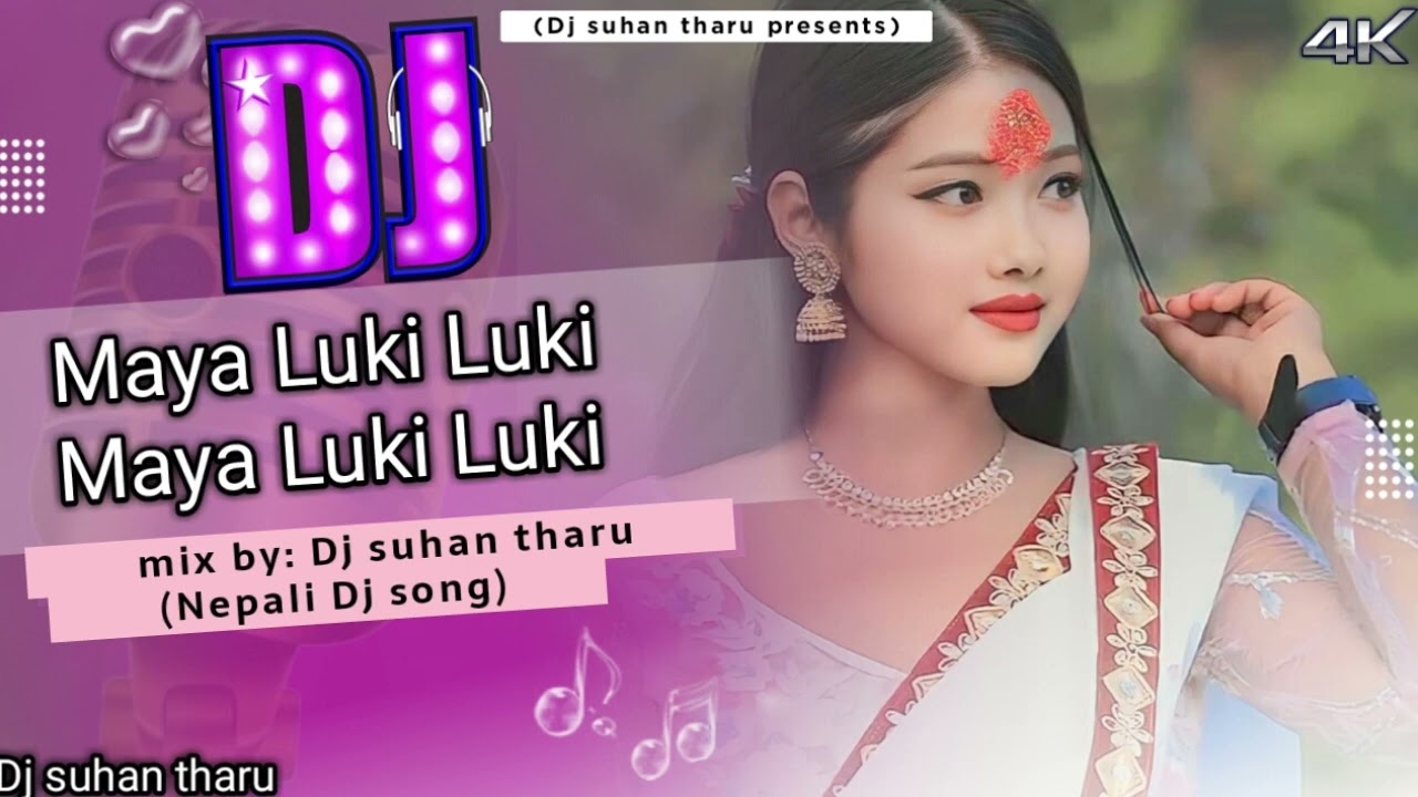 Maya Luki Luki Nepali Dj Remix song Mix By Dj suhan tharu Hard bass jitpur sunsari