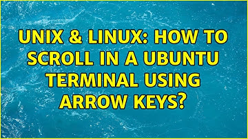 Unix & Linux: How to scroll in a Ubuntu terminal using arrow keys? (3 Solutions!!)
