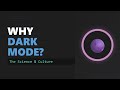 Why Do Programmers Use Dark Mode? 🌑 (Science &amp; Culture)