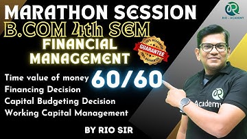 B.Com 4th Sem NEP| Financial management | Time value of money | working capital