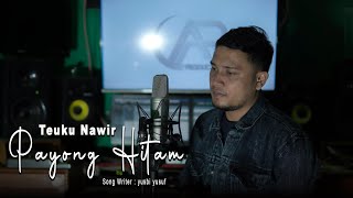 Payong Hitam - Cover Teuku Nawir||Lagu Akustik Terbaru