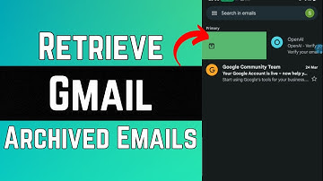 How To Retrieve Archived Emails In Gmail 2023 | Find Archived Mails In Gmail | Access Archived Email