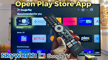 How to Open Google Play Store on Skyworth Google TV! [Find]