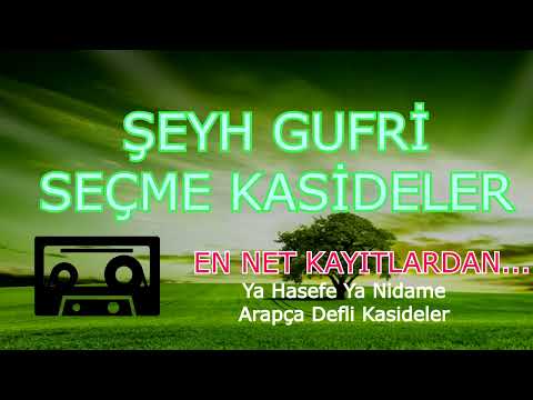 SEYH GUFRİ SEÇME KASİDELER EN NET HALİYLE