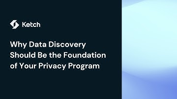 Why Data Discovery Should Be the Foundation of Your Privacy Program