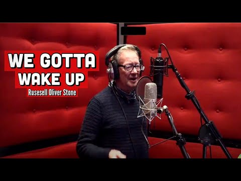 Видео: Russell Oliver Stone - We Gotta Wake Up (Lyric Video)