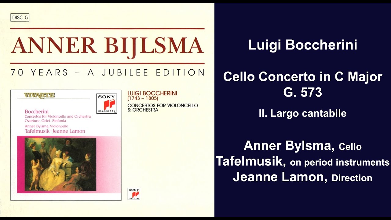 Luigi Boccherini: Cello Concerto in C Major, G. 573 - II. Largo cantabile - Anner Bylsma