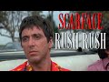 SCARFACE: Rush Rush