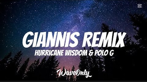 Hurricane Wisdom ft. Polo G - Giannis Remix (lyrics)
